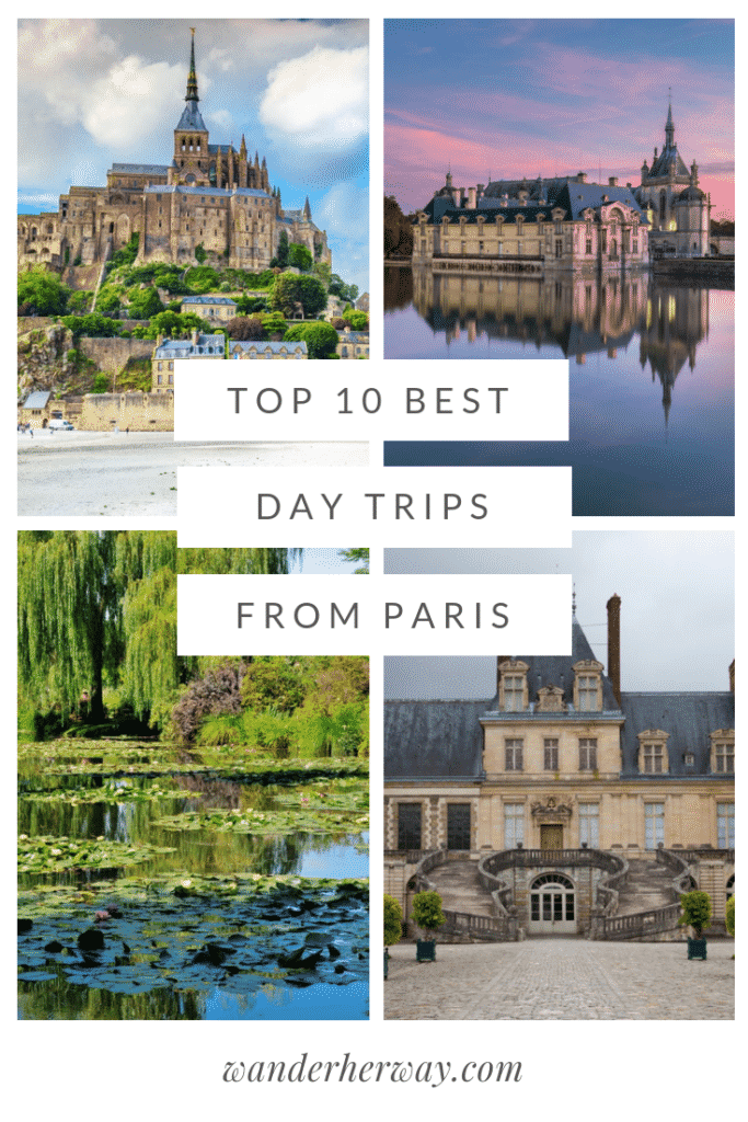 Top 10 Best Day Trips from Paris